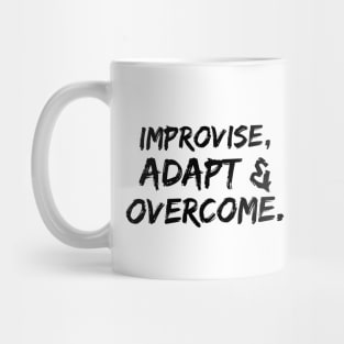 Improvise, adapt & overcome Mug